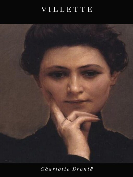 Title details for Vilette by Charlotte Brontë - Wait list